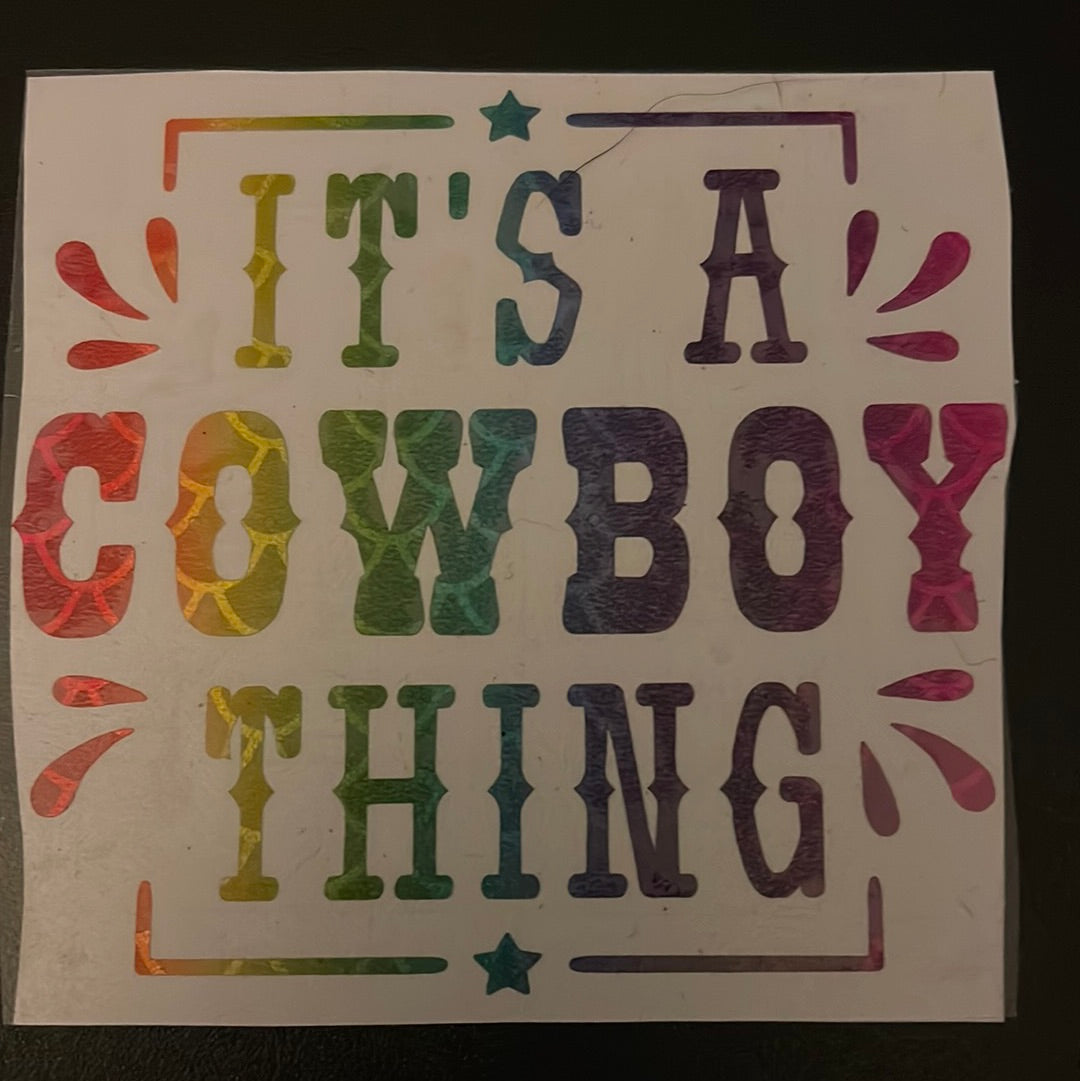 It’s a cowboy thing